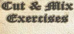 Cuts and Mixes Exercises